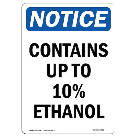 Signmission OSHA Notice, 7" Height, Contains Up To 10% Ethanol Sign, 7" X 5", Portrait OS-NS-D-57-V-10806